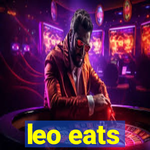 leo eats