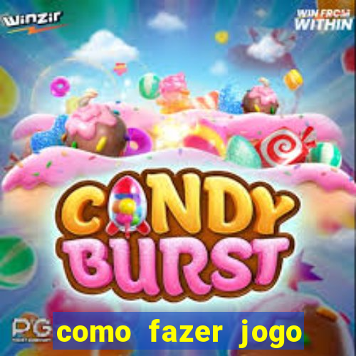 como fazer jogo pela internet