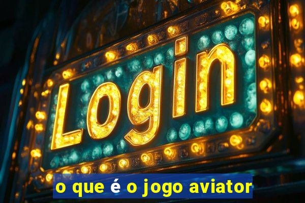 o que é o jogo aviator