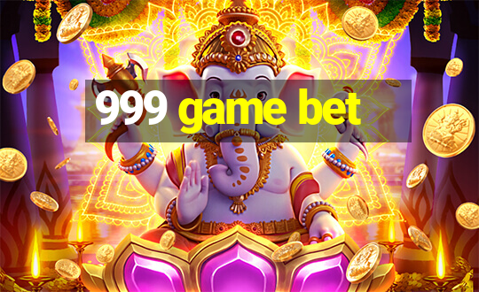 999 game bet