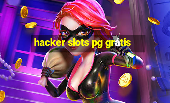 hacker slots pg grátis