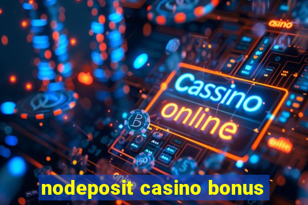 nodeposit casino bonus