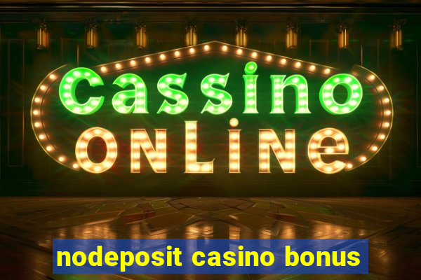 nodeposit casino bonus