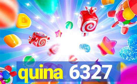 quina 6327