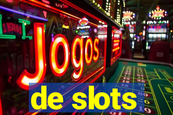 de slots