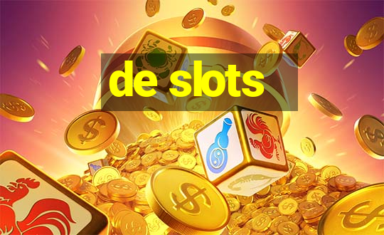 de slots