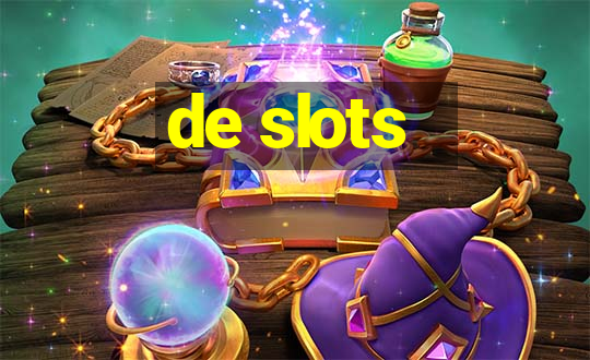 de slots