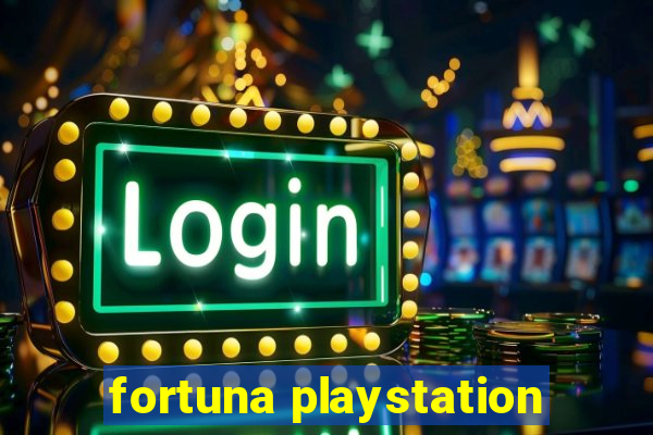 fortuna playstation