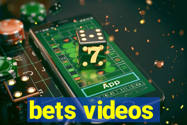 bets videos