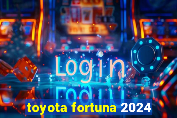 toyota fortuna 2024