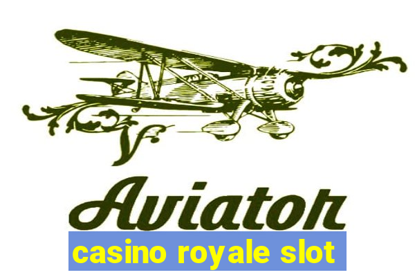 casino royale slot