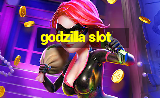 godzilla slot