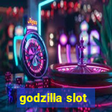 godzilla slot