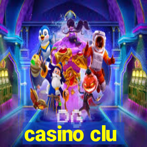 casino clu