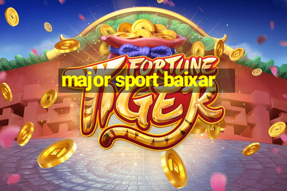 major sport baixar