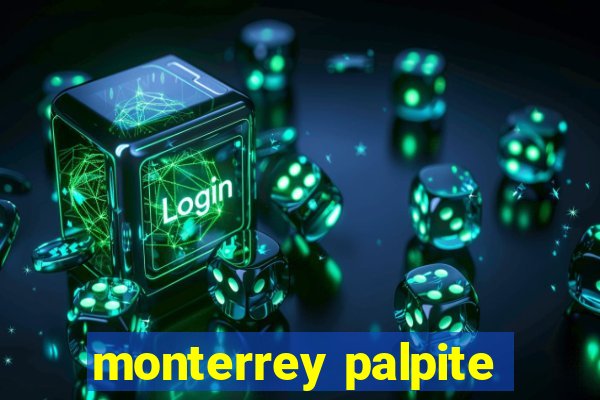 monterrey palpite