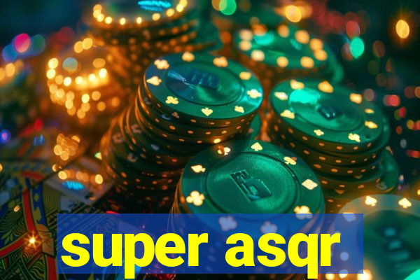 super asqr