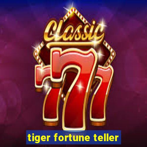 tiger fortune teller