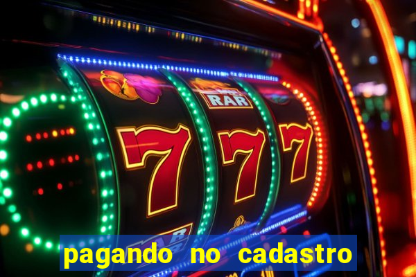 pagando no cadastro sem depósito