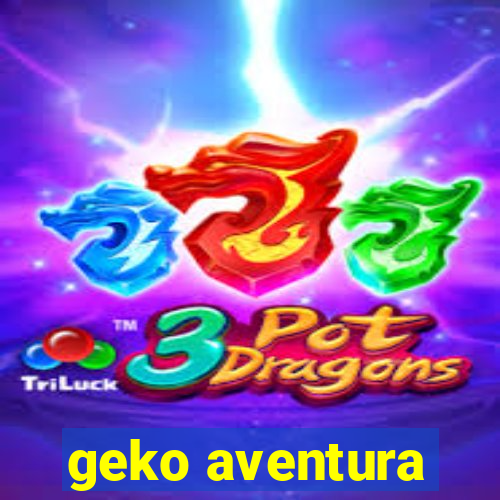 geko aventura