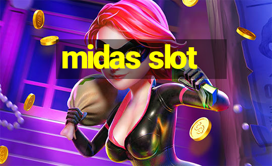 midas slot