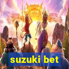 suzuki bet