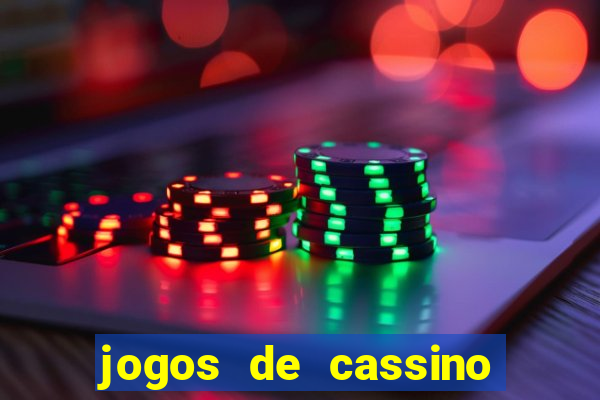 jogos de cassino que dao dinheiro