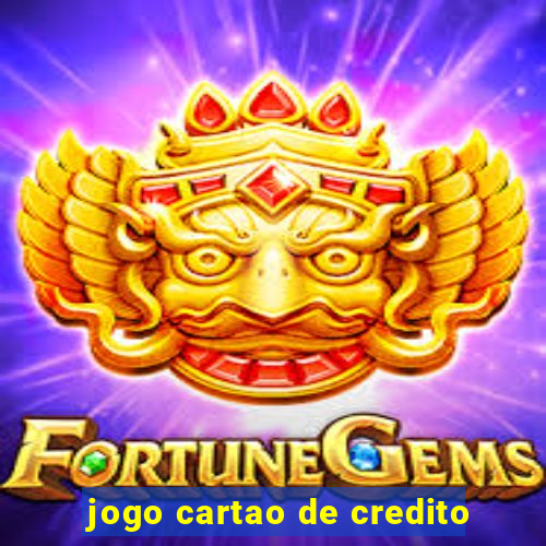 jogo cartao de credito