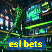 esl bets