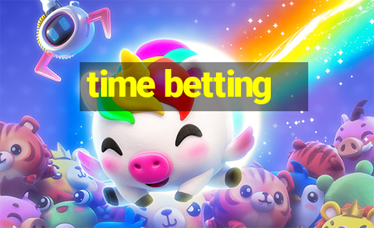 time betting