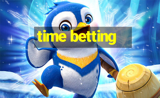 time betting