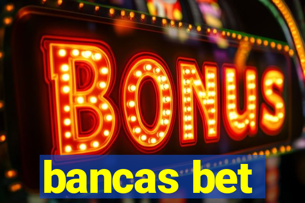 bancas bet