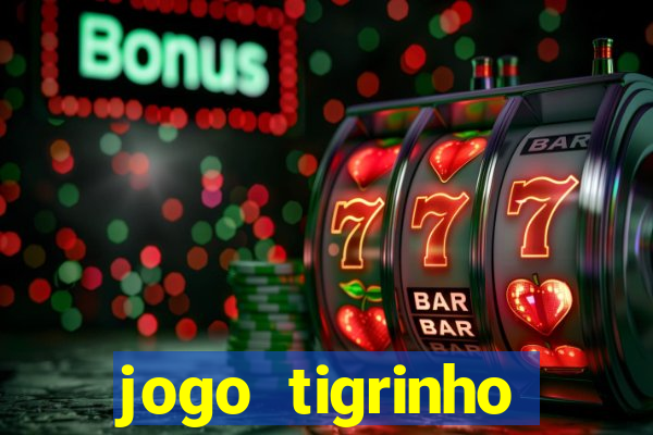 jogo tigrinho ganhar dinheiro