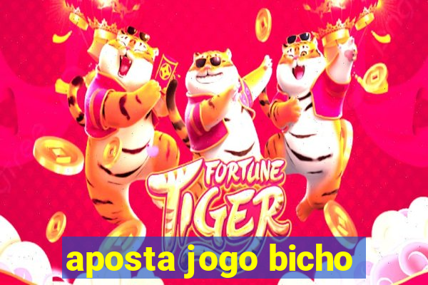 aposta jogo bicho