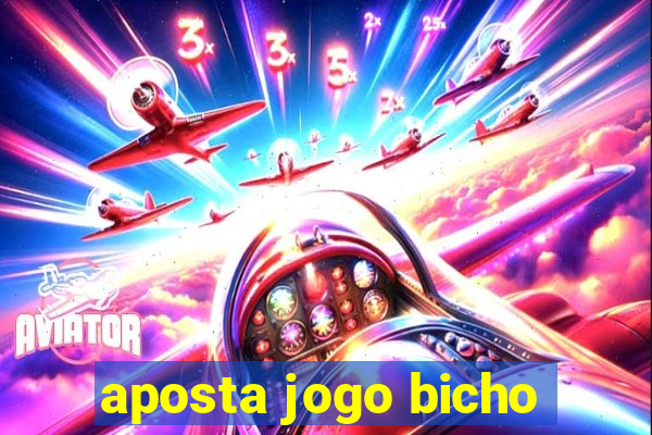 aposta jogo bicho