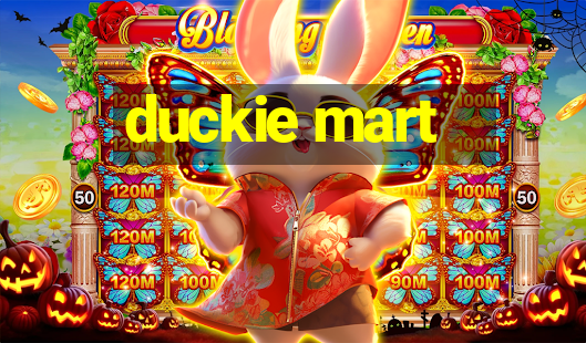 duckie mart