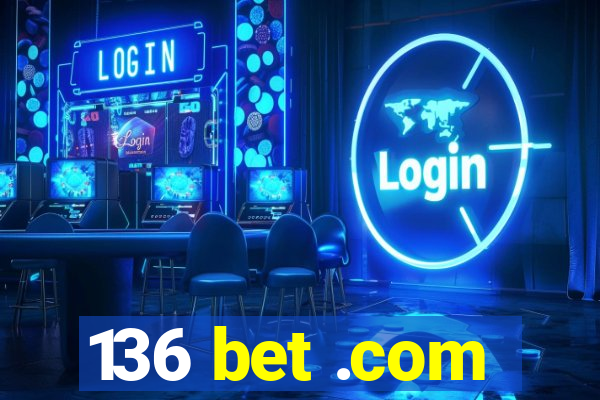 136 bet .com