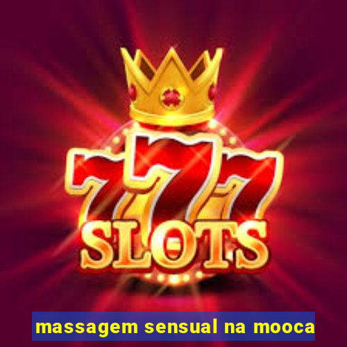 massagem sensual na mooca