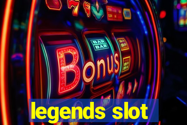 legends slot