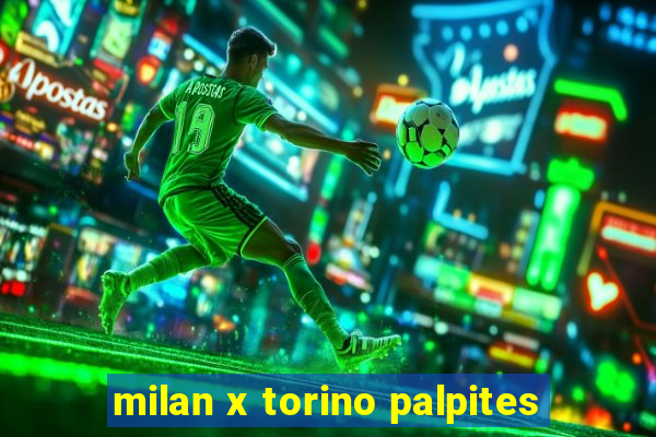 milan x torino palpites