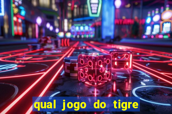 qual jogo do tigre dá b?nus no cadastro