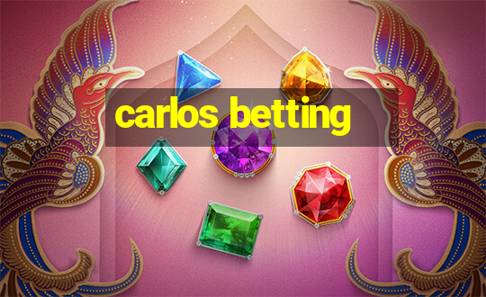 carlos betting