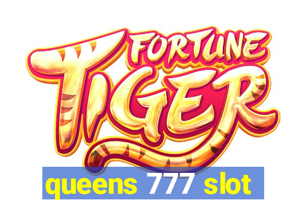 queens 777 slot