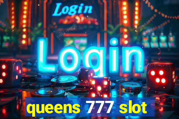 queens 777 slot