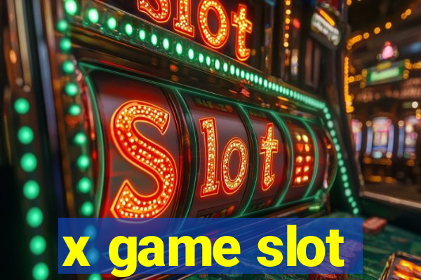 x game slot