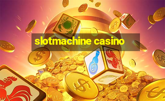 slotmachine casino