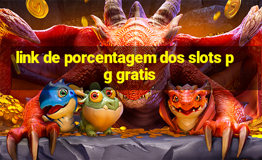 link de porcentagem dos slots pg gratis