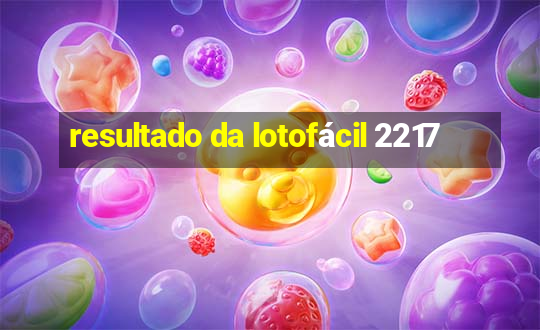 resultado da lotofácil 2217