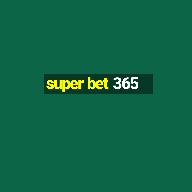 super bet 365