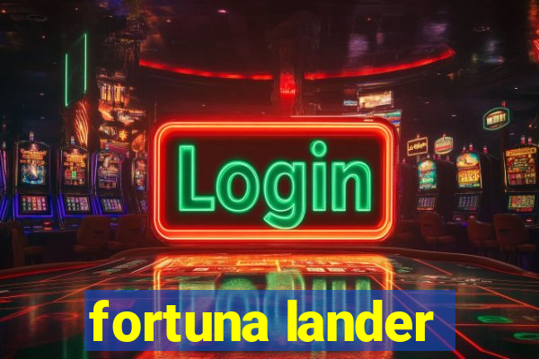 fortuna lander